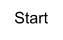 Start