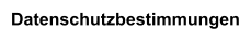 Datenschutzbestimmungen